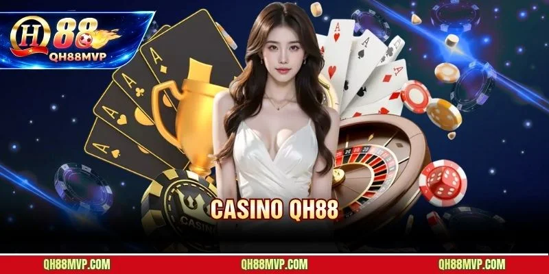 Casino QH88 | Sảnh Live Dealer Đẳng Cấp 5 Sao Và Minh Bạch