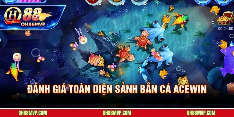 Đánh giá sảnh ACEWIN bắn cá qua từng lớp chất lượng