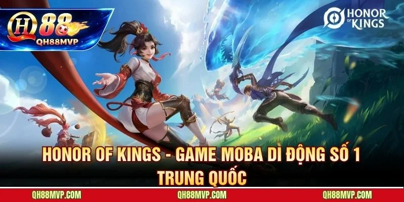 Honor of Kings đấu trường MOBA di động với hơn 100 triệu người chơi