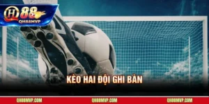 Kèo Hai Đội Ghi Bàn - Luật Chơi Và Cách Tính Tiền Qh88