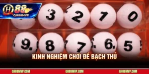 Kinh Nghiệm Chơi Đề Bạch Thủ - Cầu Kẹp Và Giải 7 Tại QH88