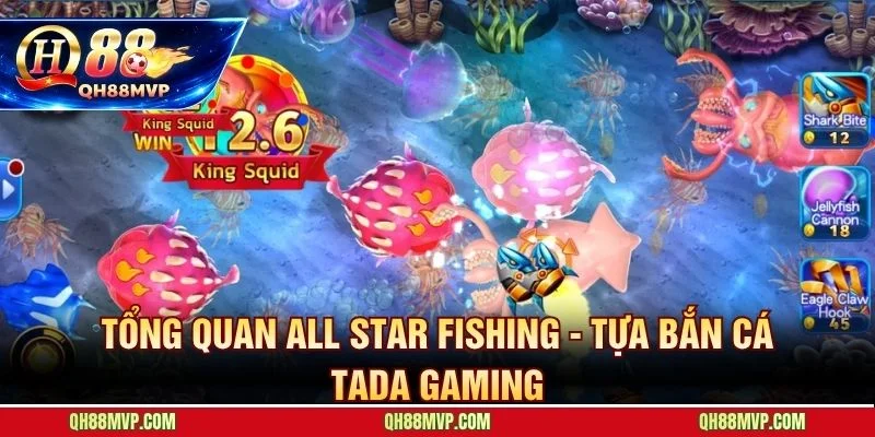 All Star Fishing - tựa bắn cá arcade chiến lược của TaDa Gaming
